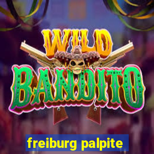 freiburg palpite